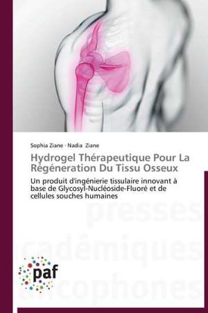 Hydrogel Thérapeutique Pour La Régéneration Du Tissu Osseux de Sophia Ziane