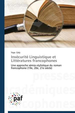 Insécurité Linguistique et Littératures francophones de Yaya Coly