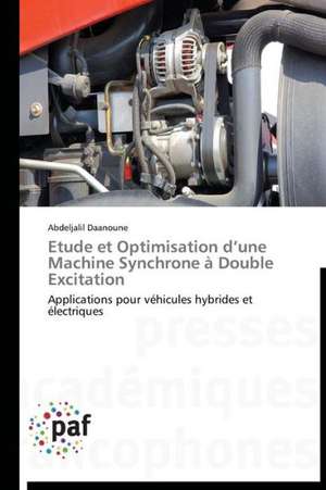 Etude et Optimisation d¿une Machine Synchrone à Double Excitation de Abdeljalil Daanoune