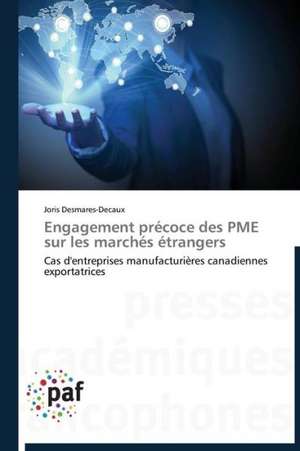 Engagement précoce des PME sur les marchés étrangers de Joris Desmares-Decaux