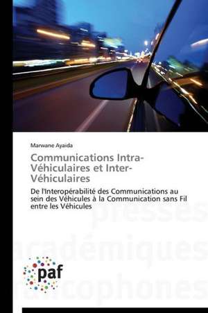 Communications Intra-Véhiculaires et Inter-Véhiculaires de Marwane Ayaida