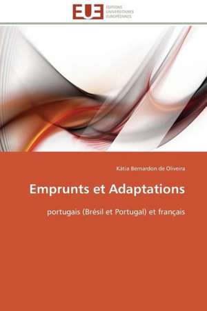 Emprunts Et Adaptations: Enjeux Organisationnels Et Manageriaux de Kátia Bernardon de Oliveira