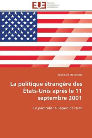 La Politique Etrangere Des Etats-Unis Apres Le 11 Septembre 2001: Autoroute Du Soleil, Axe Beaune-Marseille de Rouhollah Movahhedi