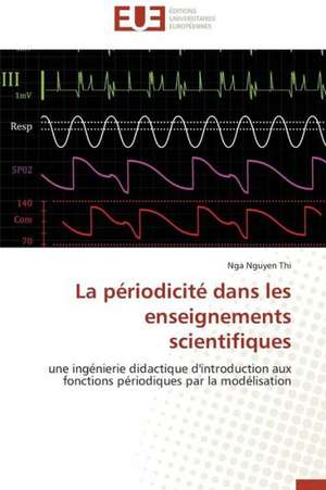 La Periodicite Dans Les Enseignements Scientifiques: Cas Du Riz de Kovie Au Togo de Nga Nguyen Thi