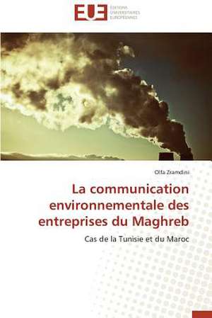 La Communication Environnementale Des Entreprises Du Maghreb