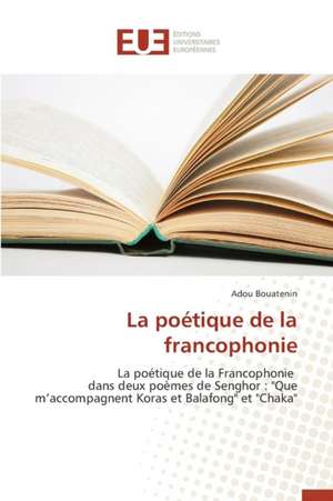 La Poetique de La Francophonie: Cas Du Riz de Kovie Au Togo de Adou Bouatenin