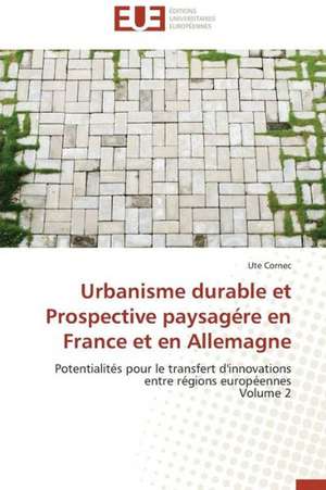 Urbanisme Durable Et Prospective Paysagere En France Et En Allemagne