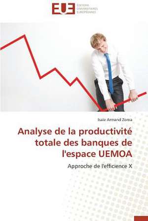 Analyse de La Productivite Totale Des Banques de L'Espace Uemoa