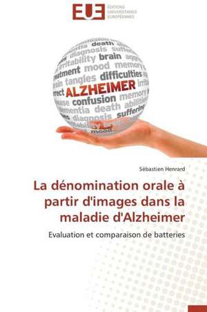 La Denomination Orale a Partir D'Images Dans La Maladie D'Alzheimer: Cas de La Zone Cemac de Sébastien Henrard