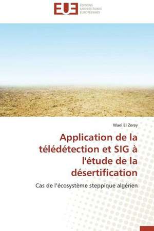 Application de La Teledetection Et Sig A L'Etude de La Desertification