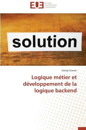 Logique Metier Et Developpement de La Logique Backend: Une Etude Comparative de Georgi Stavrev