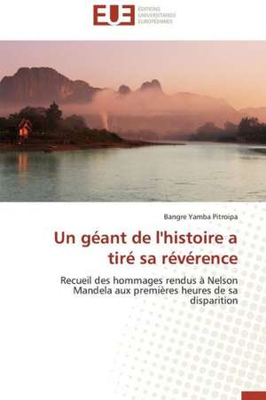 Un Geant de L'Histoire a Tire Sa Reverence: Nouveau Fondement de Responsabilite Civile? de Bangre Yamba Pitroipa