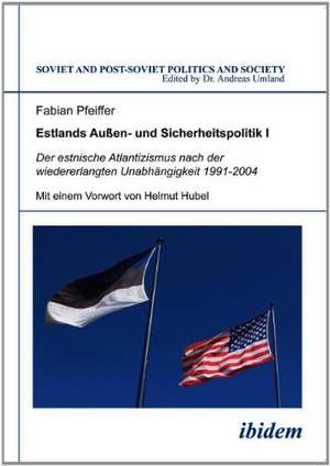 Pfeiffer, F: Estlands Außen- und Sicherheitspolitik I. Der e