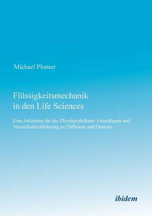 Plomer, M: Flüssigkeitsmechanik in den Life Sciences. Eine A