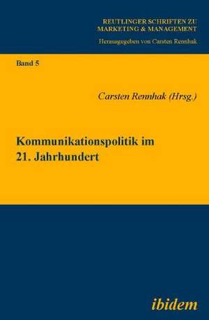 Kommunikationspolitik im 21. Jahrhundert.