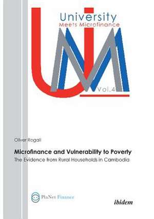 Microfinance and Vulnerability to Poverty. The Evidence from Rural Households in Cambodia de Oliver Rogall