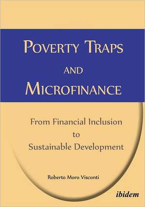 Poverty Traps and Microfinance de Roberto Moro Visconti