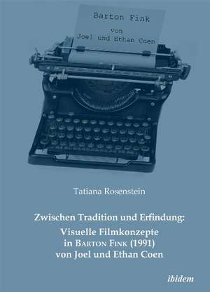 Zwischen Tradition und Erfindung de Tatiana Rosenstein