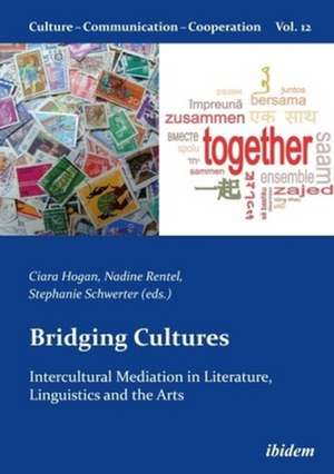 Bridging Cultures – Intercultural Mediation in Literature, Linguistics and the Arts de Ciara Hogan