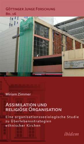 Assimilation und religiöse Organisation de Miriam Zimmer