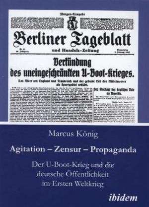 Agitation - Zensur - Propaganda de Marcus König