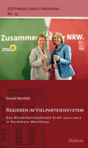 Regieren im Vielparteiensystem de Daniel Morfeld