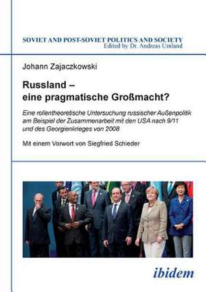 Russland ¿ eine pragmatische Großmacht? de Johann Zajaczkowski