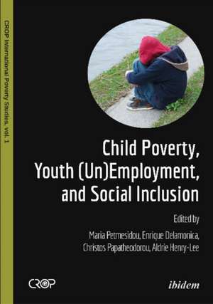 Child Poverty, Youth (Un)Employment & Social Inclusionpcuser de Maria Petmesidou