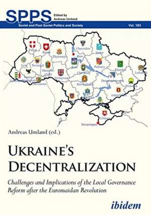 Ukraine¿s Decentralization de Andreas Romanova Umland