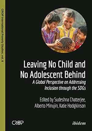 Leaving No Child and No Adolescent Behind – A Global Perspective on Addressing Inclusion through the SDGs de Alberto Minujin