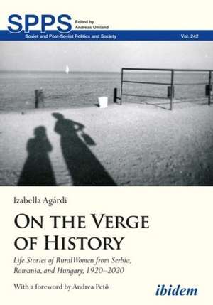 On the Verge of History de Izabella Agardi