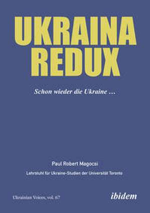 Ukraina Redux de Paul Robert Magocsi