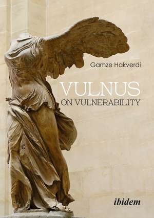 Vulnus: On Vulnerability de Gamze Hakverdi