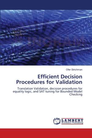 Efficient Decision Procedures for Validation de Ofer Strichman