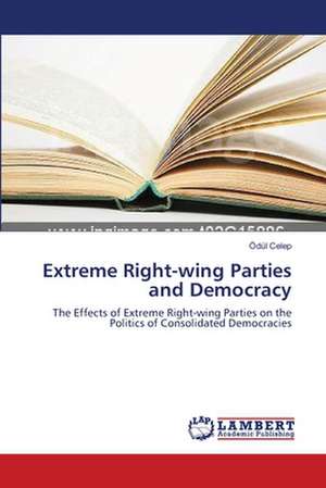 Extreme Right-wing Parties and Democracy de Ödül Celep