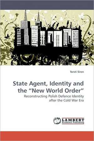 State Agent, Identity and the "New World Order" de Torsti Siren