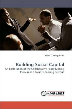 Building Social Capital de Ralph C. Longobardi