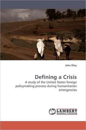 Defining a Crisis de John Riley