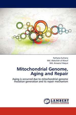 Mitochondrial Genome, Aging and Repair de Sultana Farhana