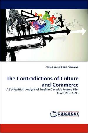 The Contradictions of Culture and Commerce de James David Dean Piecowye