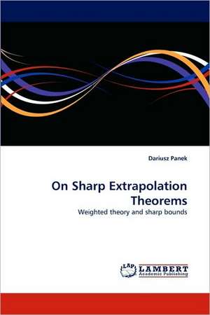 On Sharp Extrapolation Theorems de Dariusz Panek