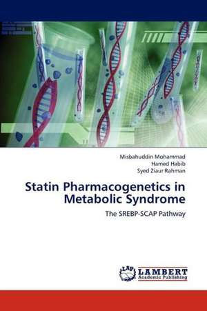 Statin Pharmacogenetics in Metabolic Syndrome de Mohammad Misbahuddin