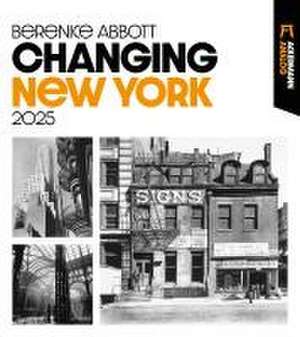 Changing New York Kalender 2025 de Berenice Abbott