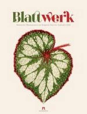 Blattwerk - Botanische Illustrationen Kalender 2025 de Benjamin Fawcett