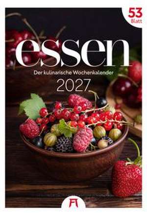 Essen Wochenkalender 2027 de Ackermann Kunstverlag GmbH