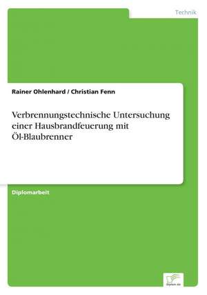 Verbrennungstechnische Untersuchung einer Hausbrandfeuerung mit Öl-Blaubrenner de Rainer Ohlenhard