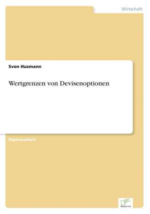 Wertgrenzen von Devisenoptionen de Sven Husmann