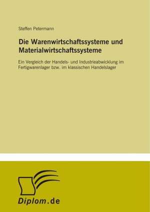 Die Warenwirtschaftssysteme und Materialwirtschaftssysteme de Steffen Petermann