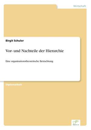 Vor- und Nachteile der Hierarchie de Birgit Schuler