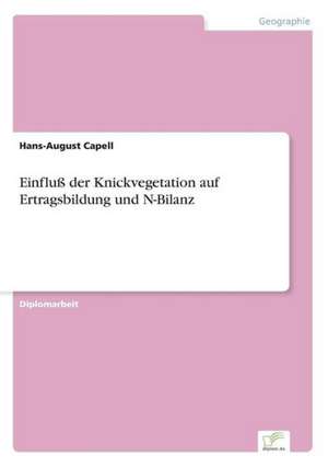 Einfluß der Knickvegetation auf Ertragsbildung und N-Bilanz de Hans-August Capell